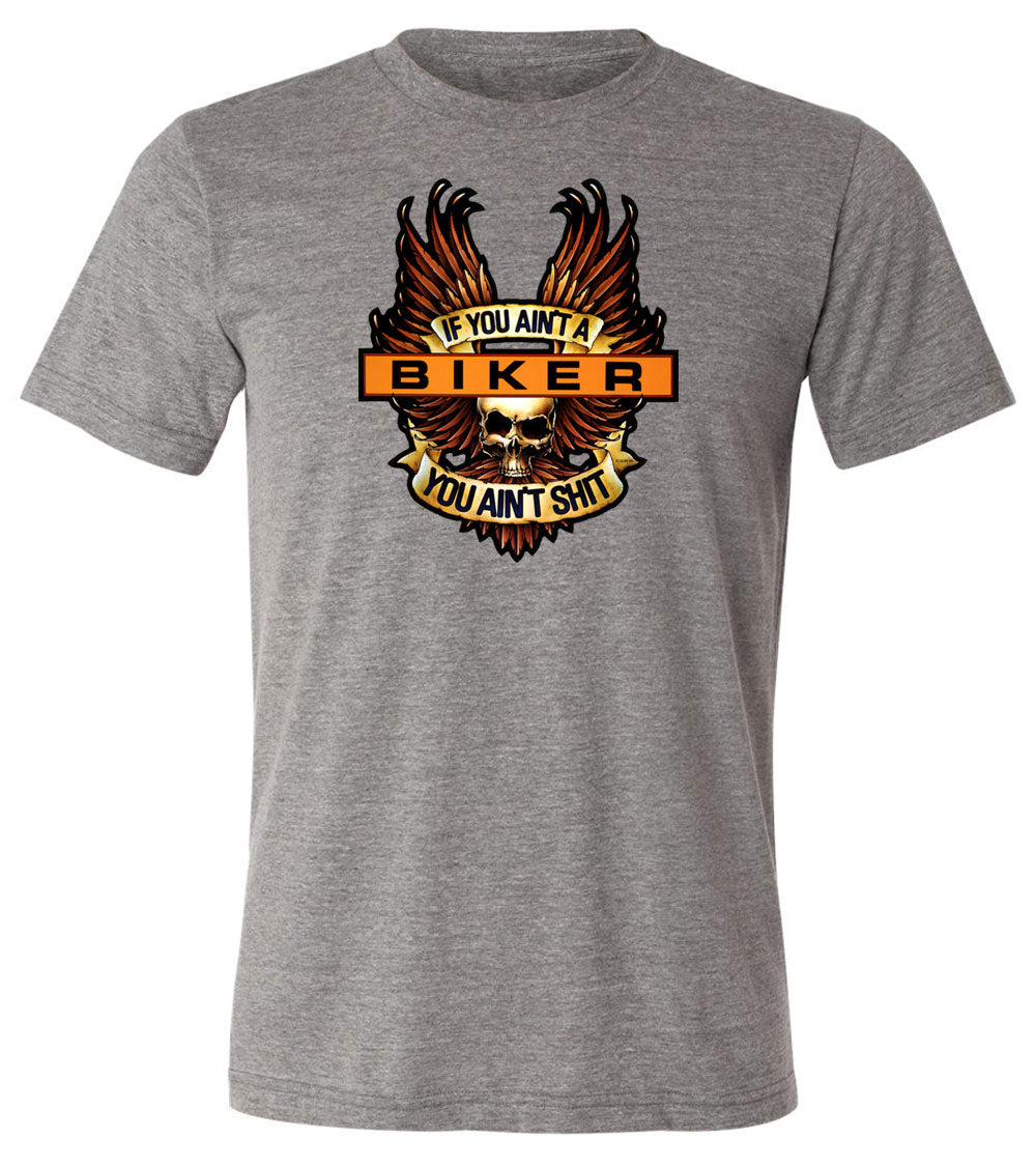 If you ain't a biker... T-shirt