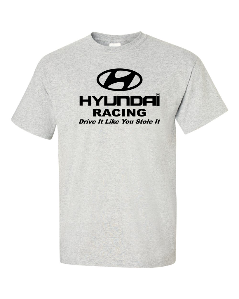 Hyundai Racing Drive It Like You Stole It T-shirt