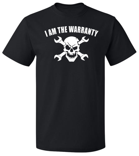 I am the warranty T-shirt
